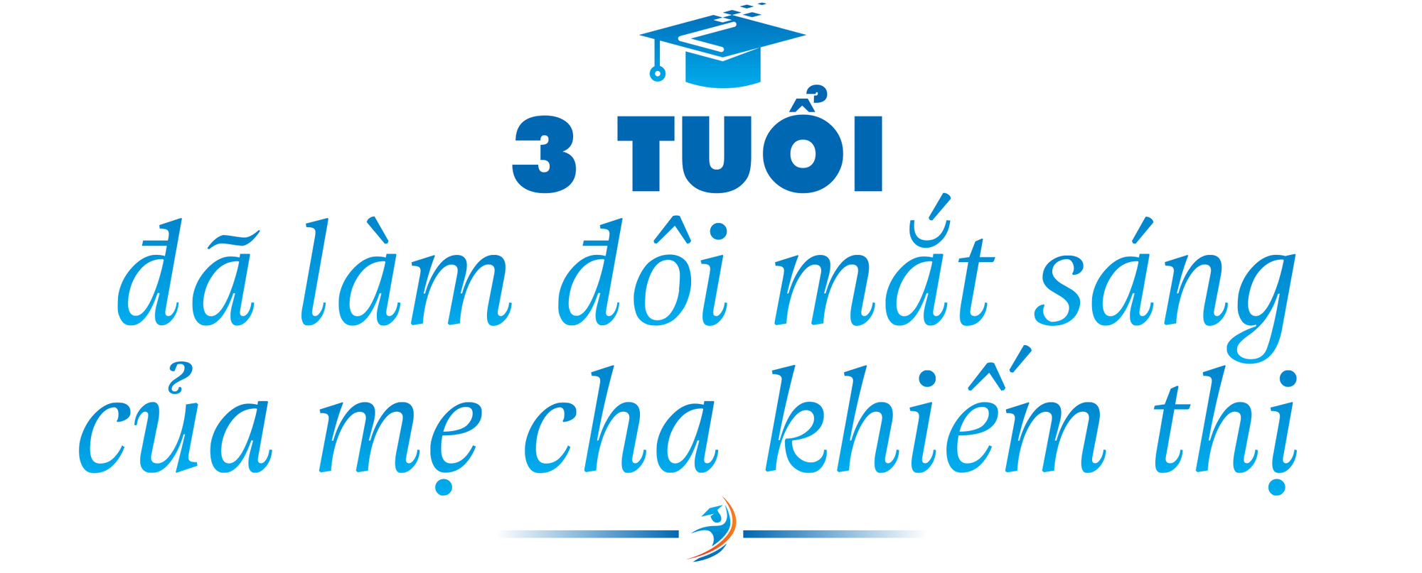 ‘Đôi mắt sáng’ của cha mẹ khiếm thị tự tin bước vào giảng đường - Ảnh 2.